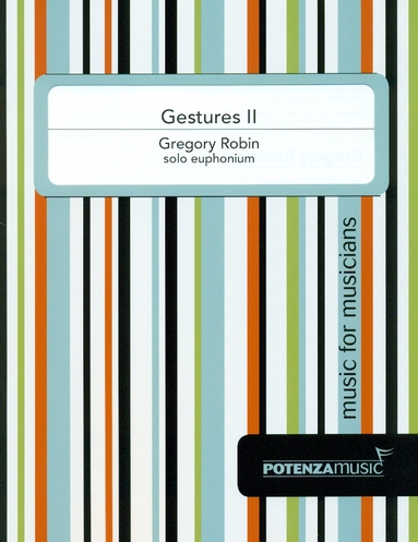 Gestures II for Solo Euphonium - Gregory Robin