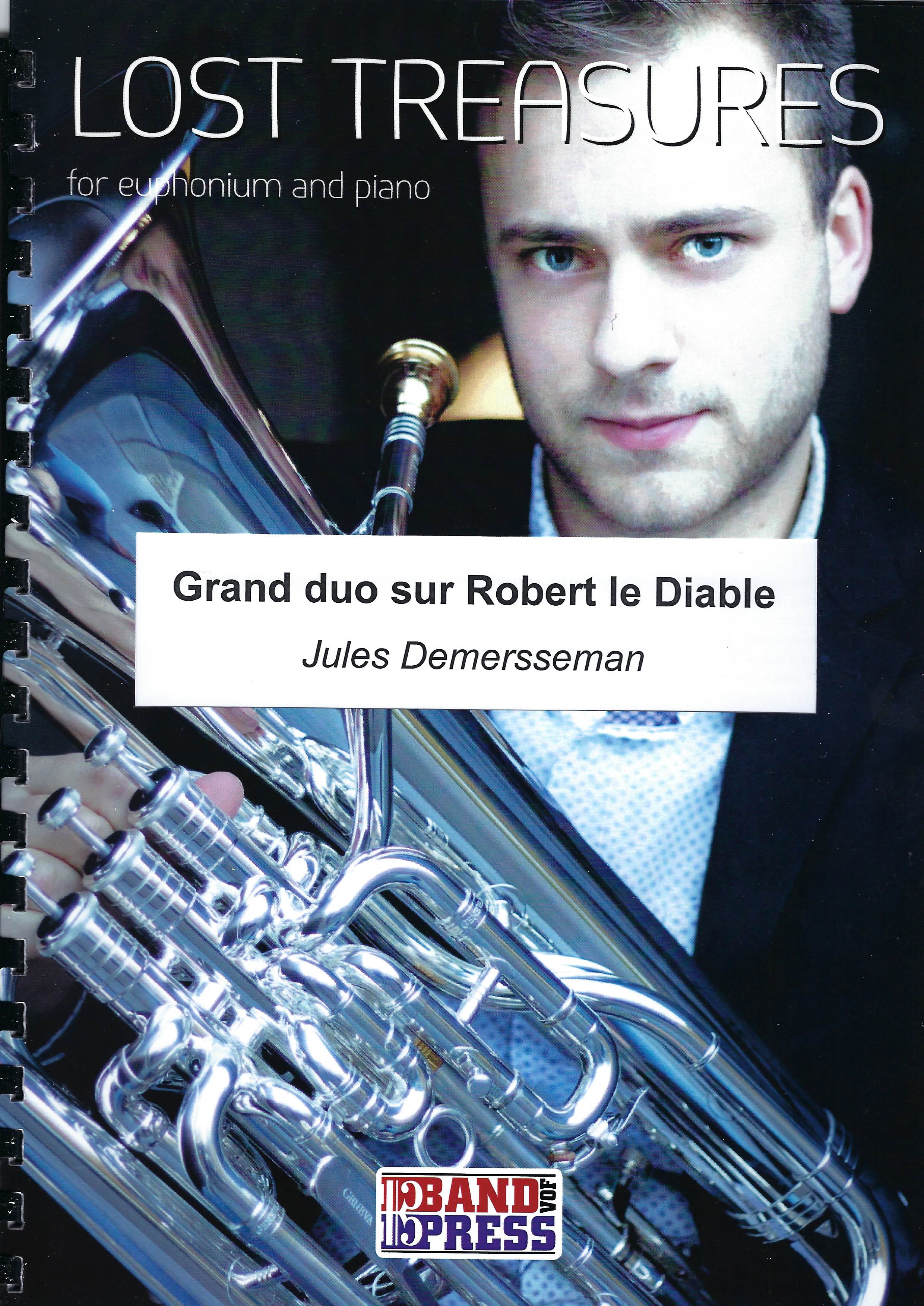 Grand Duo sur Robert le Diable - Jules Demersseman - Euph Duet and Piano (Lost Treasures Series)