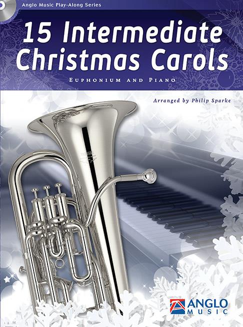 15 Intermediate Christmas Carols - Arr. Philip Sparke - with piano accompaniment and play along CD accomp.