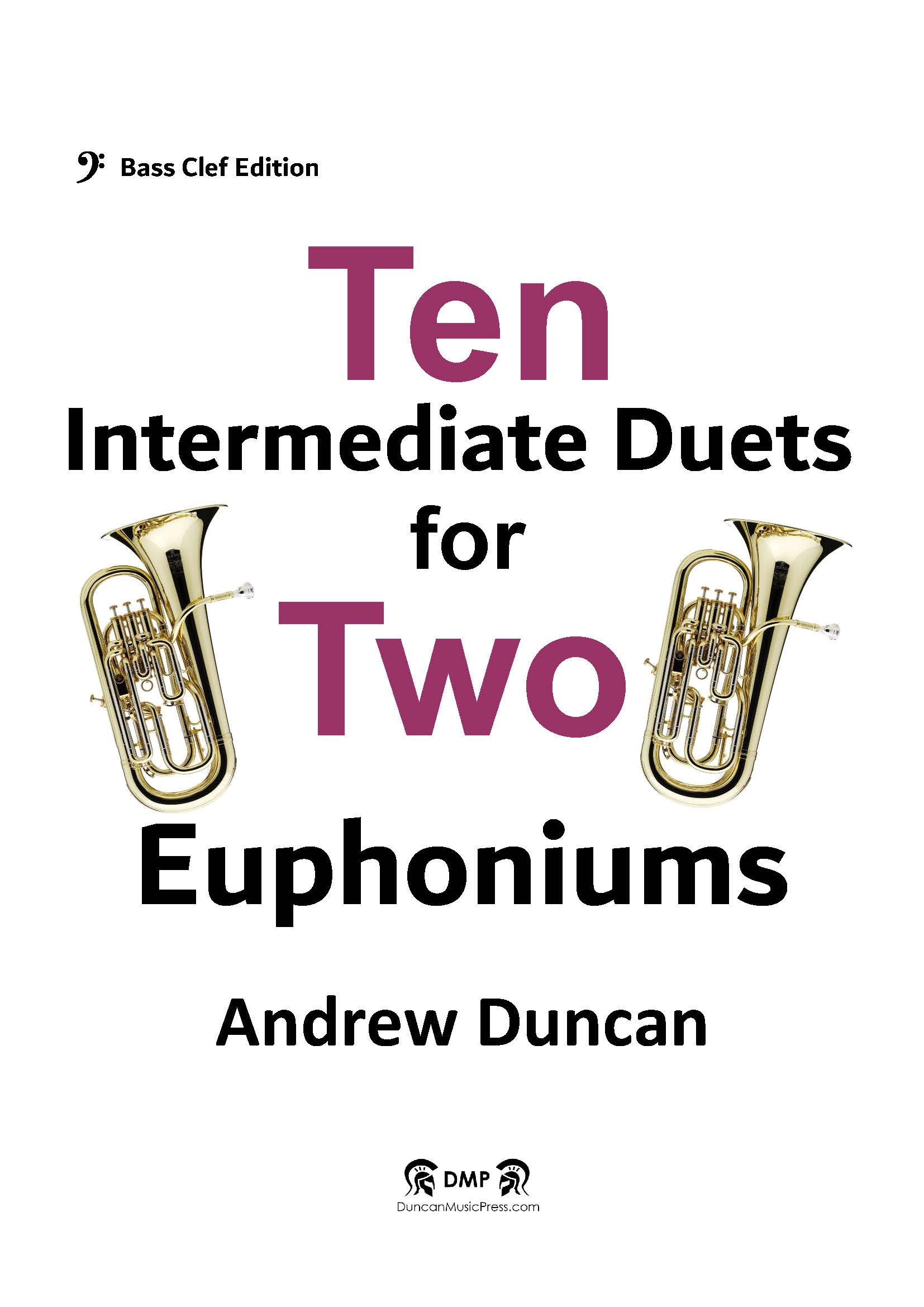 Ten Intermediate Duets for Two Euphoniums (BC) - Andrew Duncan