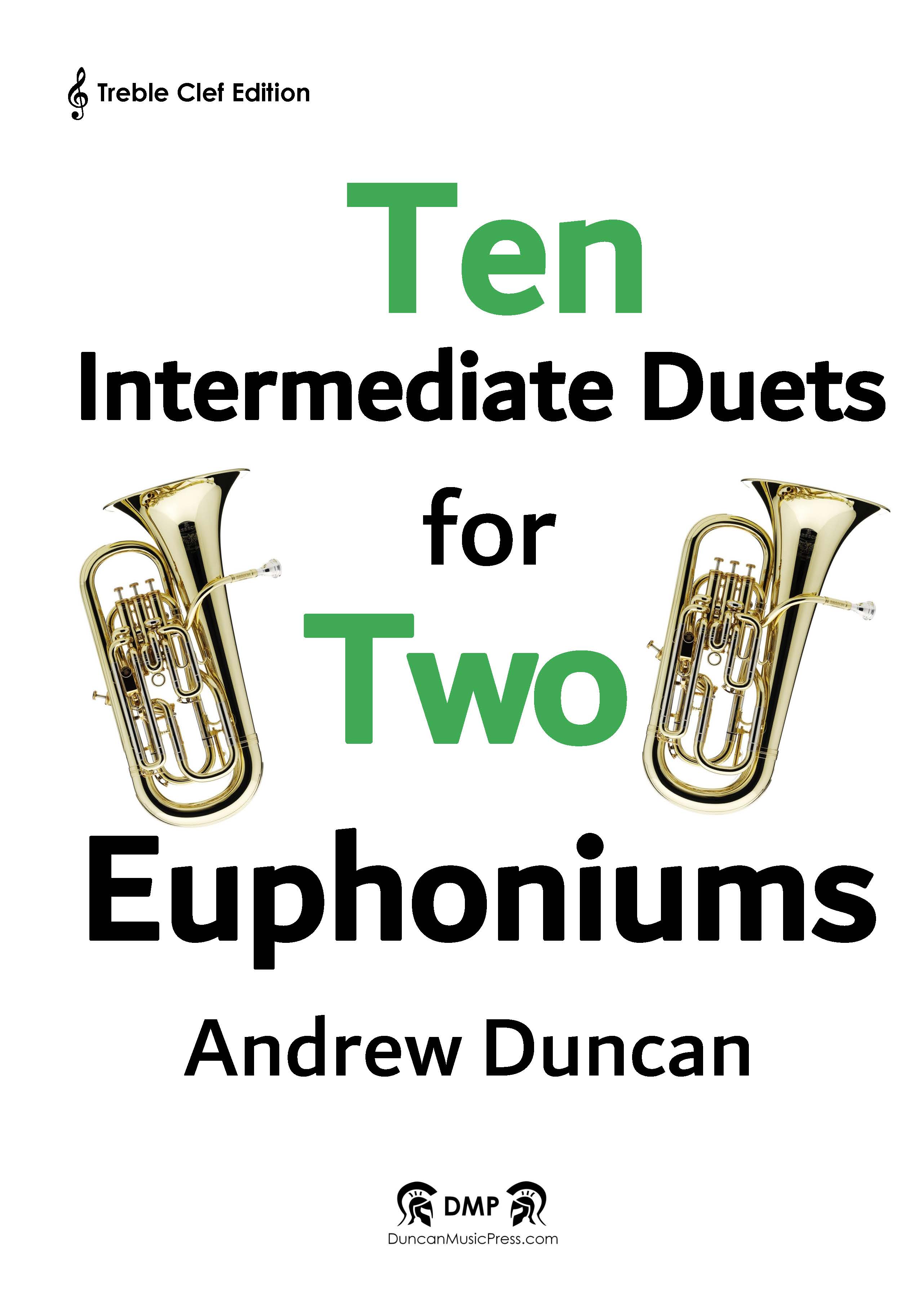 Ten Intermediate Duets for Two Euphoniums (TC) - Andrew Duncan