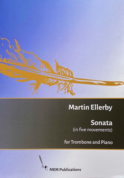 Sonata (in five movements) for Trombone and Piano - Martin Ellerby