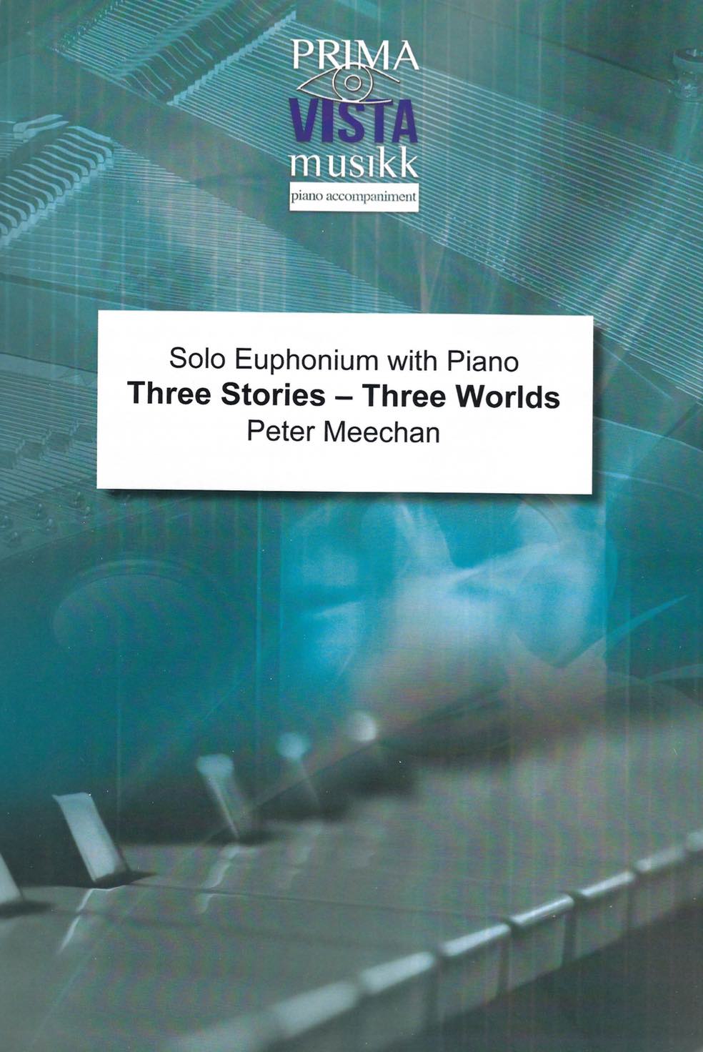 Three Stories - Three Worlds (Concerto for Euphonium) - Peter Meechan - Euphonium and Piano