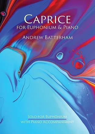 PDF/Digital  Download - Caprice - Andrew Batterham - Euphonium Solo and Piano 