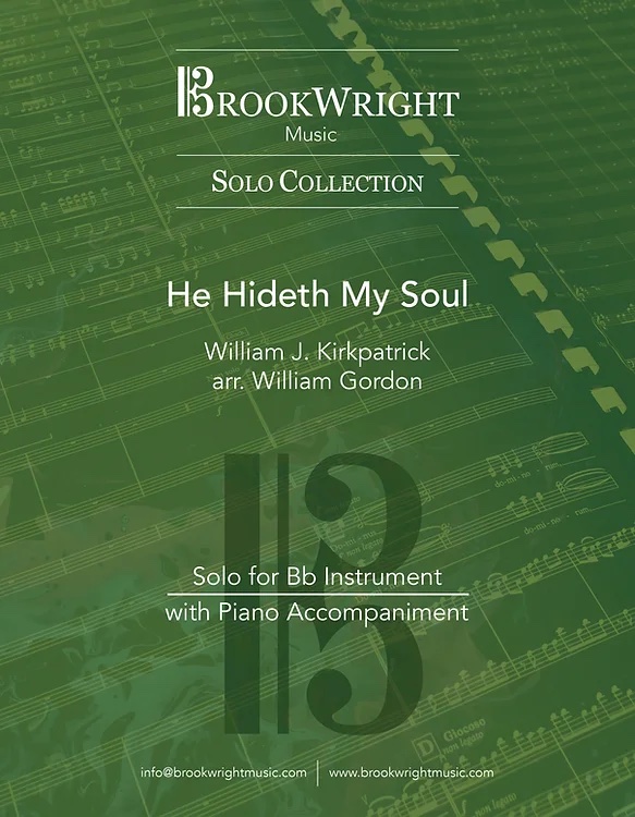 PDF/Digital Download - He Hideth My Soul - William Kirkpatrick arr.William - Bb Solo with Piano