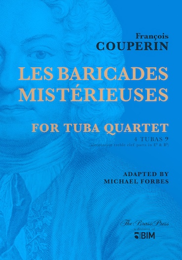 Les Barricades Mistérieuse - F.Couperin Trans. Michael Forbes for Bass Tuba Quartet