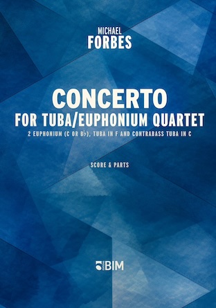 Concerto for Tuba Euphonium Quartet - Michael Forbes (BC only)