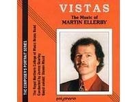 Vistas - The Music of Martin Ellerby