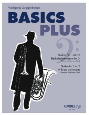 Basics Plus - Studies for 1 or 2 bass clef Brass Instruments - Wolfgang Guggenberger