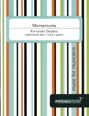 Momentums for euphonium duo, tuba and piano - Fernando Deddos