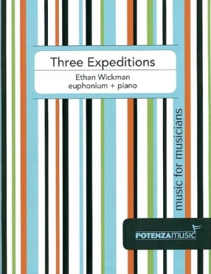 Three Expeditions for Euphonium and Piano - Ethan Wickman
